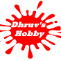 Dhruv's Hobby