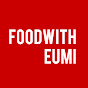Food with Eumi