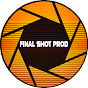 Final Shot Prod