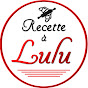 Recette a Lulu