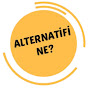 Alternatifi Ne?