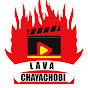 LAVA CHAYACHOBI