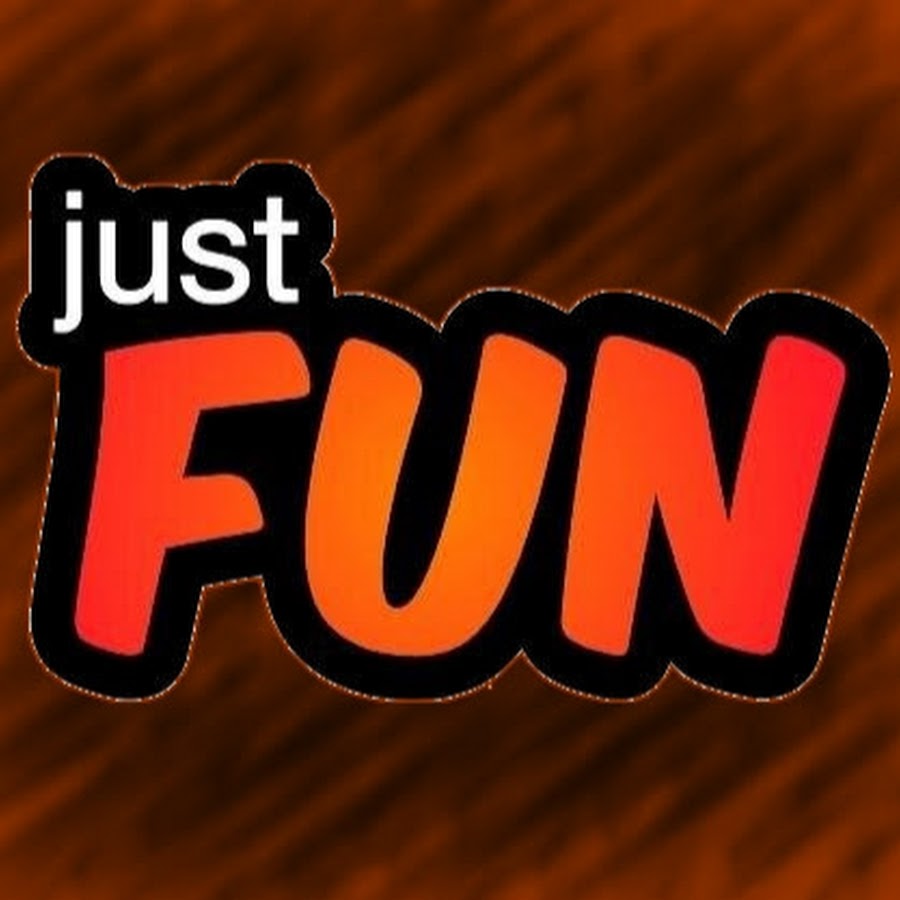 Just FUN - YouTube