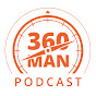 360 Man Podcast