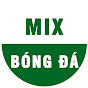 MIX BÓNG ĐÁ