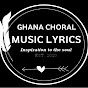 GHANA CHORAL MUSIC LYRICS