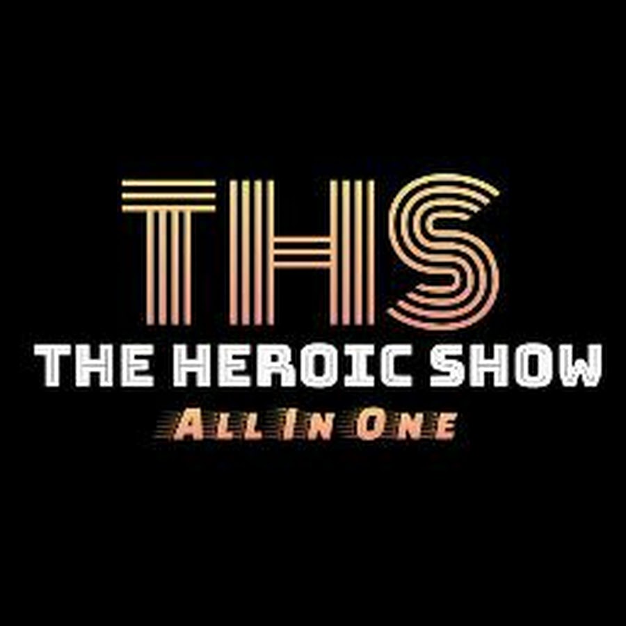 The Heroic Show