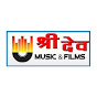 Shree Dev Music & Film