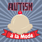 Autism A La Mode