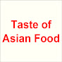 Taste of Asian Food