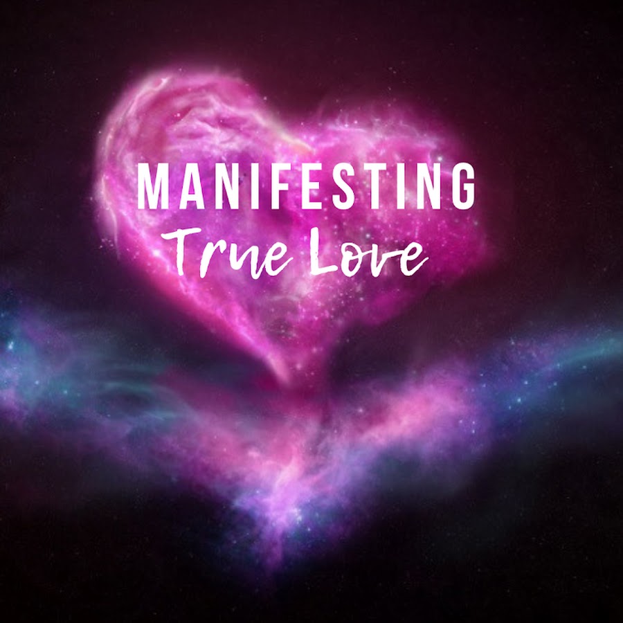Manifesting True Love