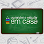 Aprender e Estudar em Casa