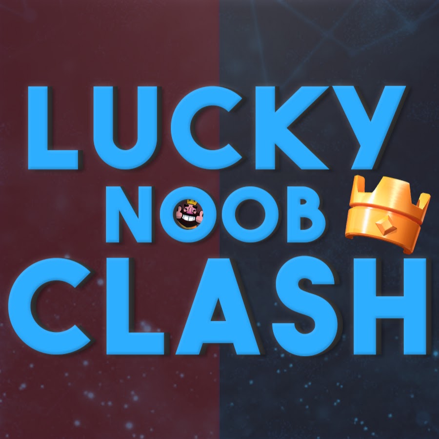 LuckyNoob Clash - YouTube LuckyNoob Clash