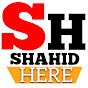 Shahid Here