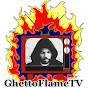 GhettoFlameTV