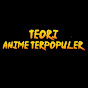 Teori Anime Terpopuler