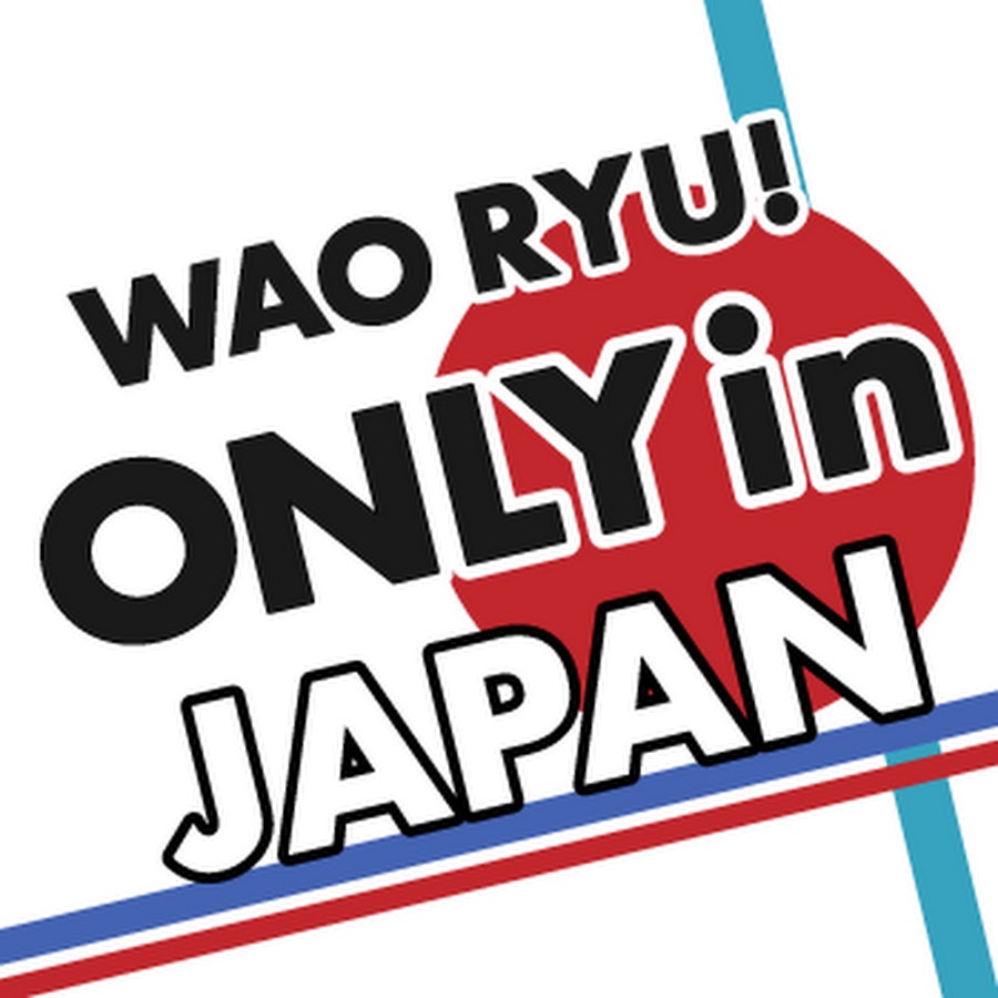 WAO RYU!ONLY in JAPAN - YouTube