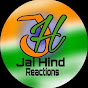 JAI HIND Reactions