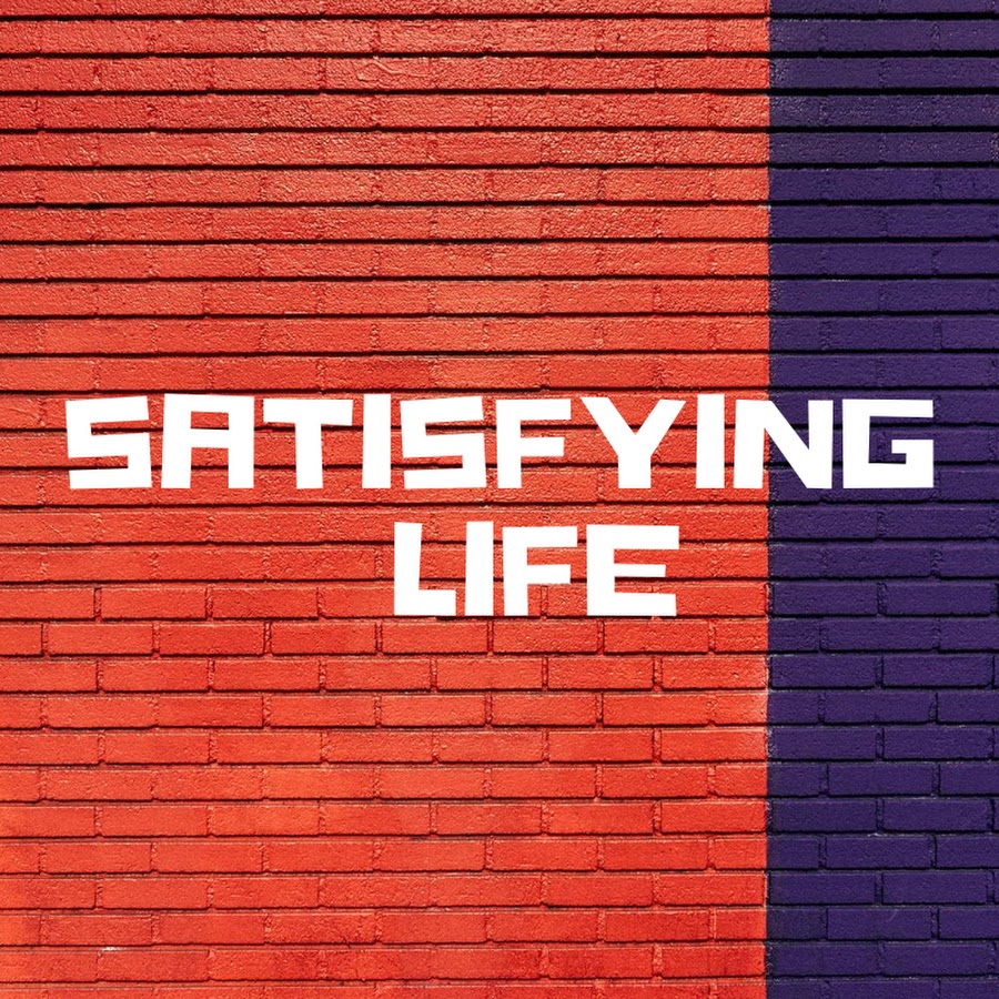 Satisfying Life