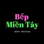 Bếp Miền Tây