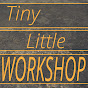 Tiny Little Workshop