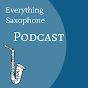 Everything Saxophone Podcast