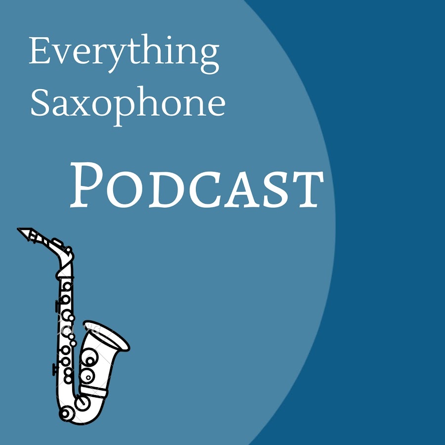 Everything Saxophone Podcast