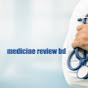 medicine review bd