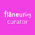 Flâneuring Curator