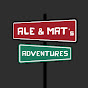 Ale & Mat Adventures