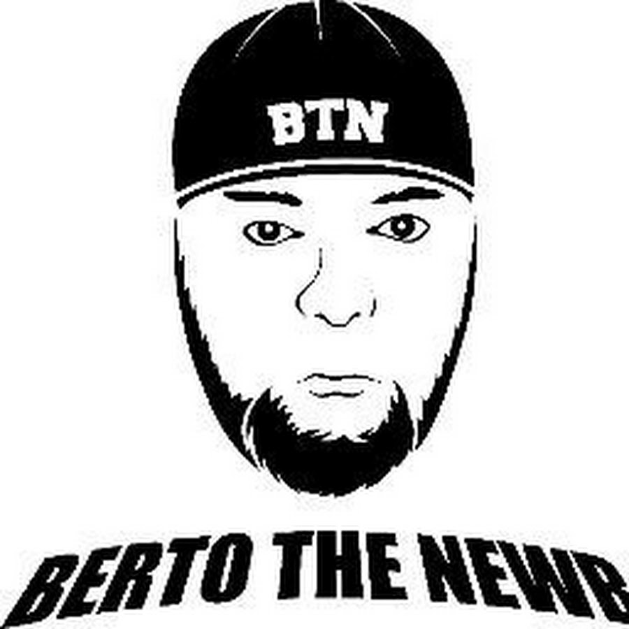 Berto The Newb