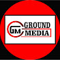 GROUND MEDIA