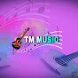 TM MUSIC