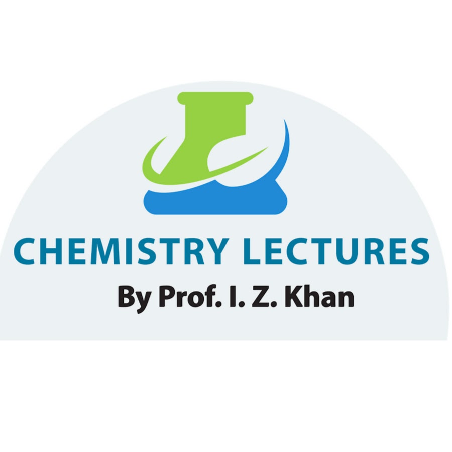 Chemistry Lectures By Prof. I. Z. Khan