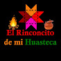 El Rinconcito de mi Huasteca