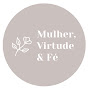 Mulher Virtude & Fé