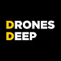 Drones Deep