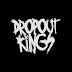 Dropout Kings