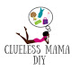 Clueless Mama DIY