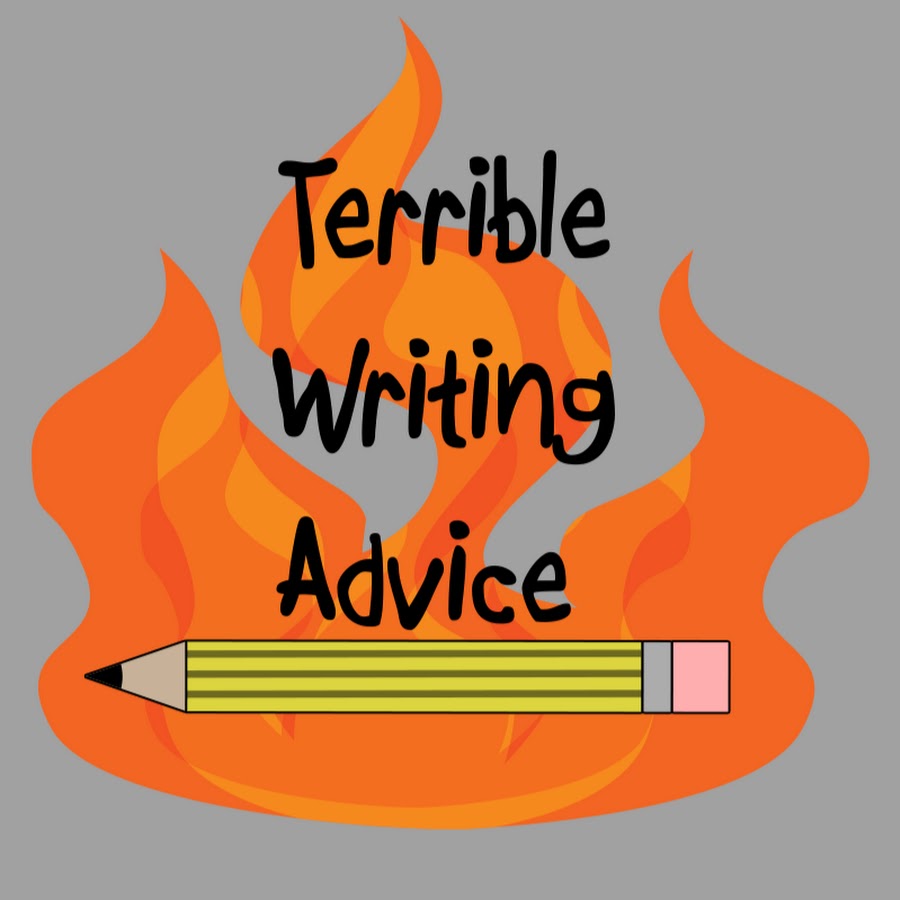 Terrible Writing Advice