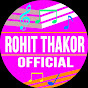 Rohit Thakor Official