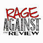 Rage Against The Review