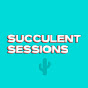 Succulent Sessions