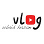 Ubaid Hasan / Vlogs
