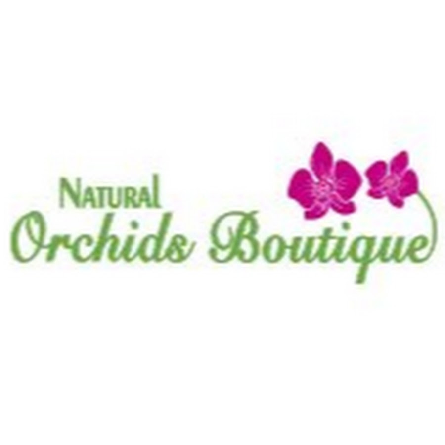 Natural Orchids Boutique YouTube