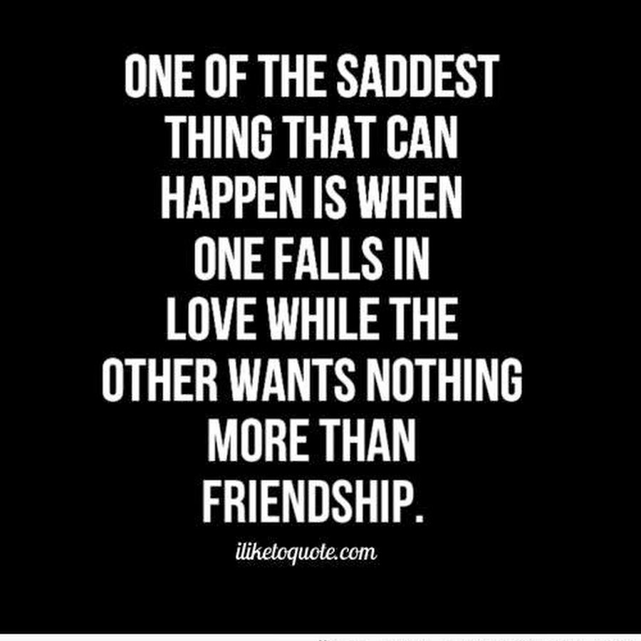 I m than my friend. Quotes the Saddest thing. The Saddest thing is.