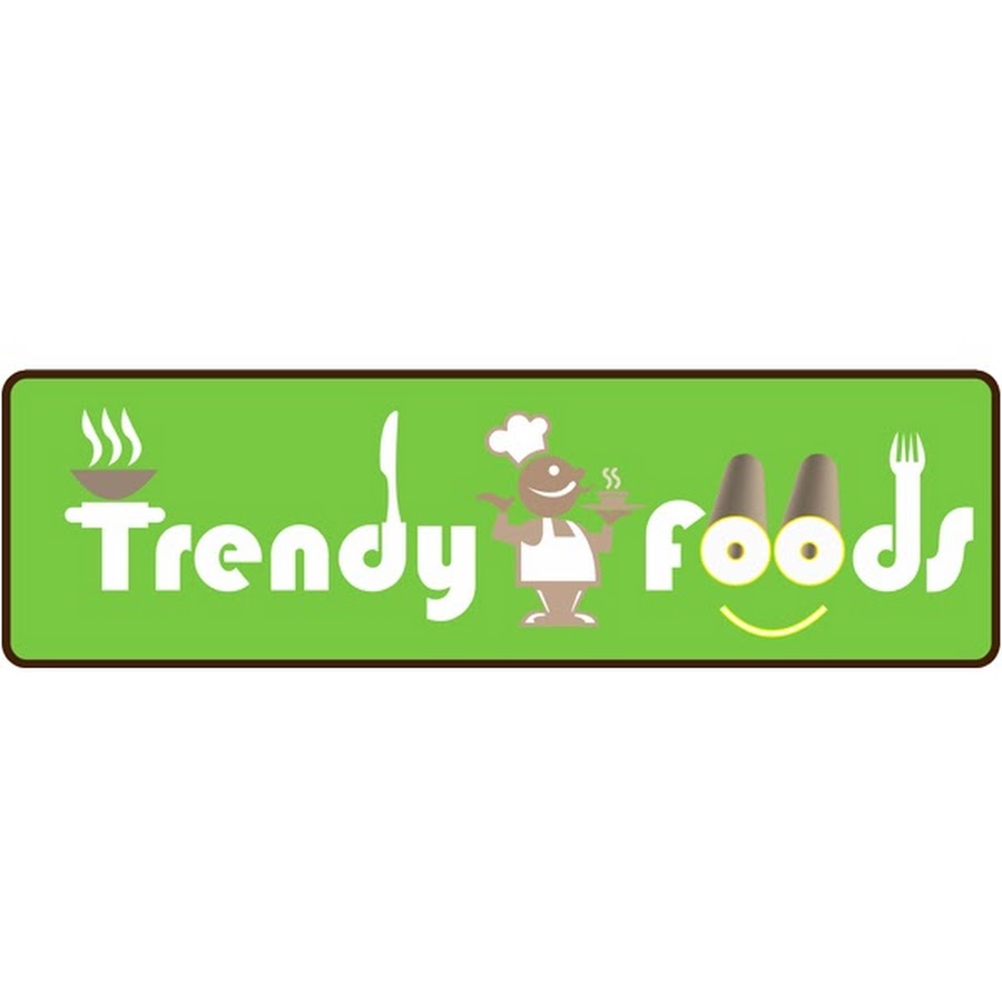 Trendy Foods