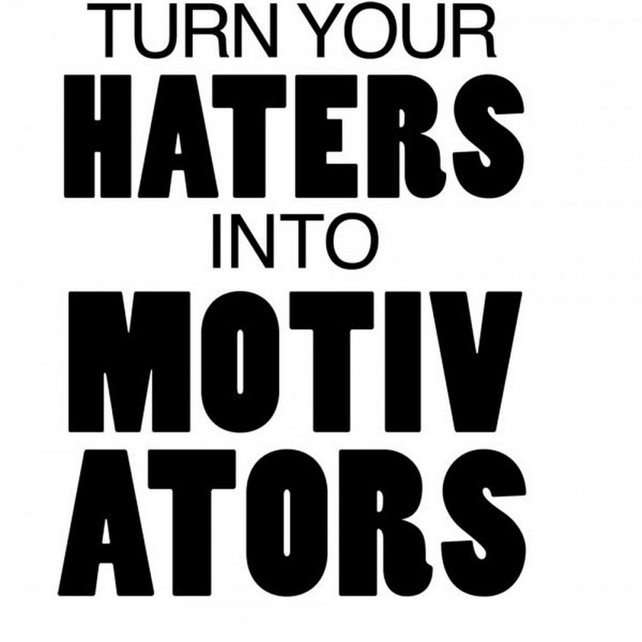 Haters. Quotes about Haters. The Haters.