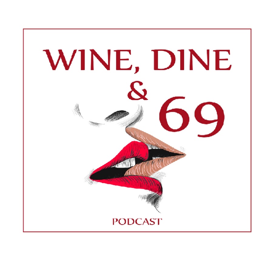 Wine, Dine, and 69 Pod - YouTube
