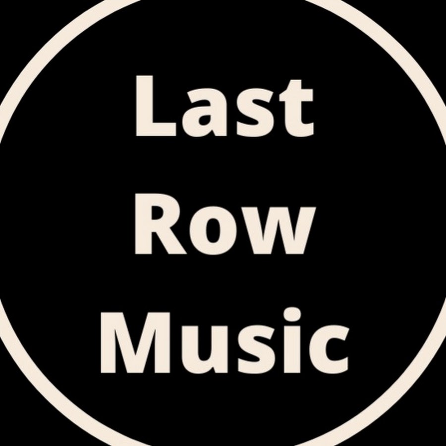 Last Row Music YouTube